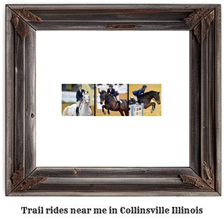 trail rides near me in Collinsville, Illinois